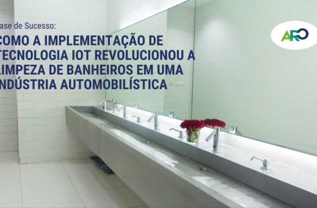 Como o IoT Revolucionou a Limpeza de Banheiros em uma Indústria Automobilística — imagem 1